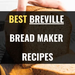Easy Breville Bread Maker Recipes