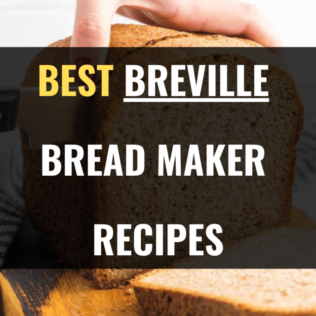23 Best Breville Bread Maker Recipes - Happy Muncher