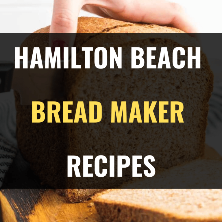 37 Best Hamilton Beach Bread Maker Recipes Happy Muncher