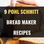Pohl Schmitt Bread Maker Recipes
