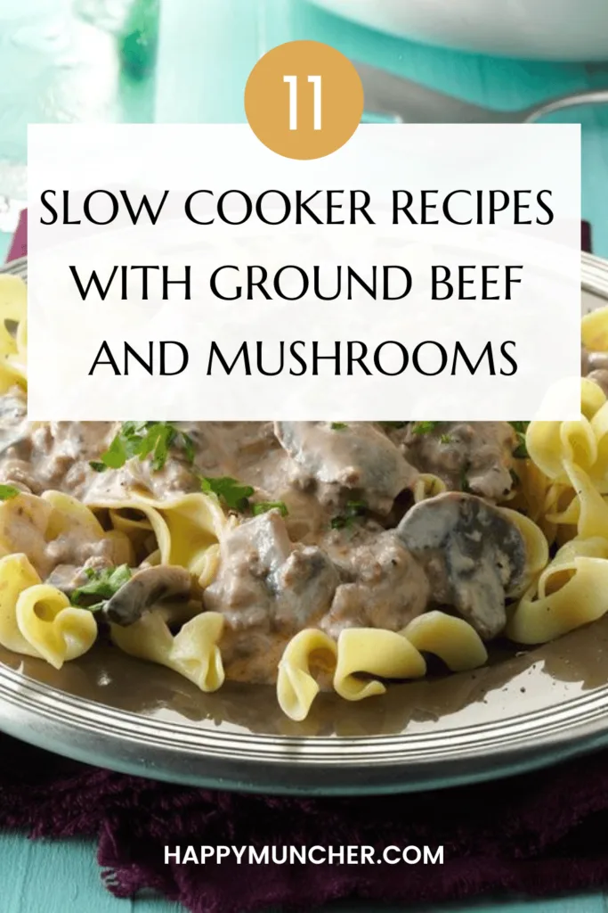 Slow Cooker Recipes with Ground Beef and Mushrooms