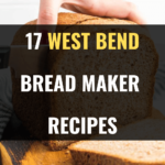 West Bend Bread Maker Recipes
