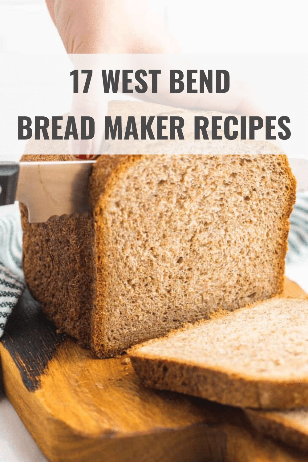 17 Best West Bend Bread Maker Recipes Happy Muncher