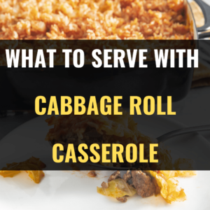 What Goes Well with Cabbage Roll Casserole