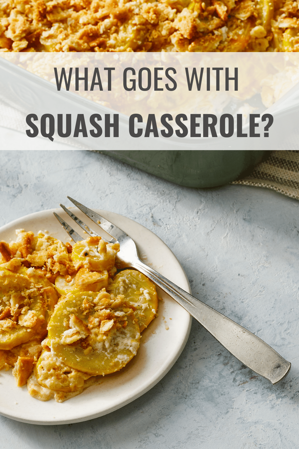 What Goes with Squash Casserole? (24 Best Dishes) Happy Muncher