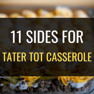What Goes with Tater Tot Casserole