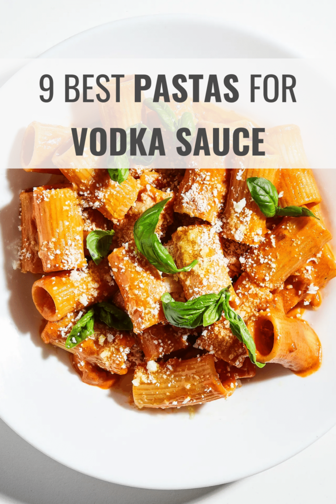 What Pasta Goes with Vodka Sauce