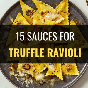 What Sauce Goes well with Truffle Ravioli