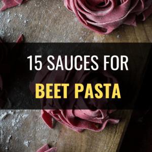 What Sauce Goes with Beet Pasta