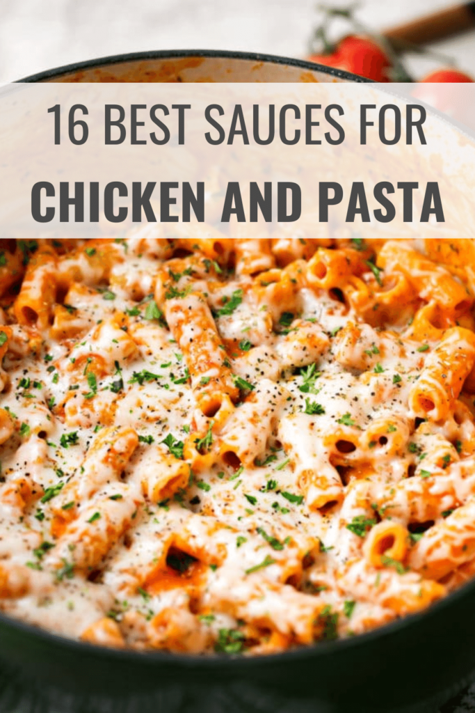 What Sauce Goes with Chicken and Pasta