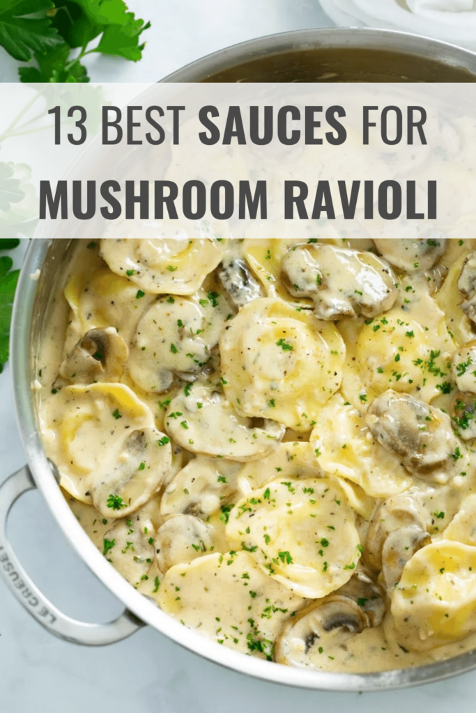 What Sauce Goes with Mushroom Ravioli