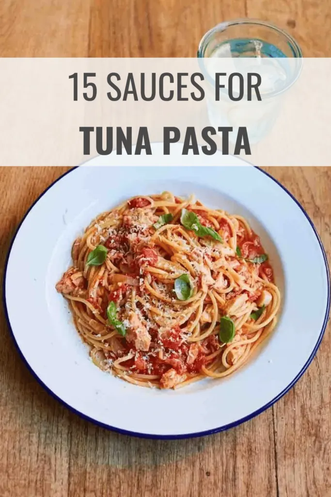 What Sauce Goes with Tuna Pasta