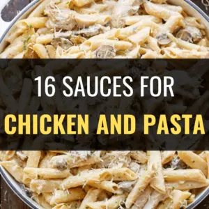 What Sauces Go Well with Chicken and Pasta