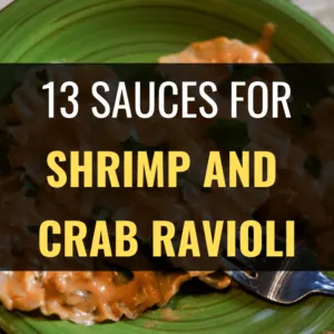 What Sauces Go with Shrimp and Crab Ravioli