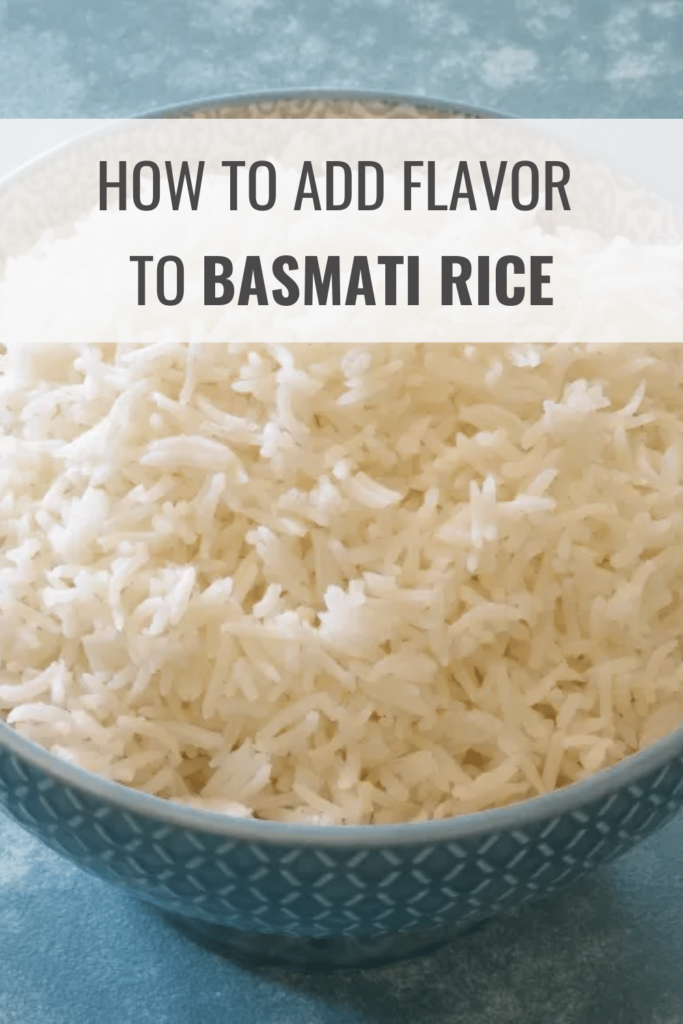 What to Add to Basmati Rice for Flavor