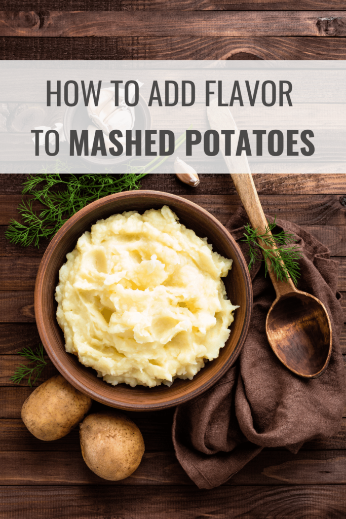 What to Add to Mashed Potatoes for Flavor