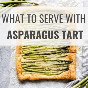 What to Serve with An Asparagus Tart