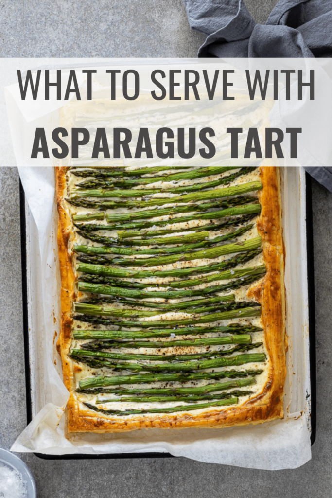 What to Serve with Asparagus Tart