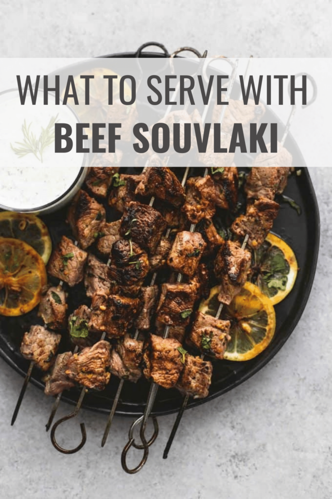 What to Serve with Beef Souvlaki