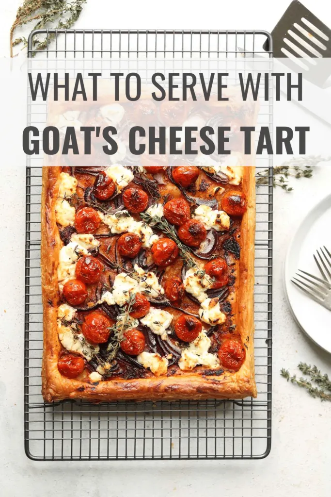 What to Serve with Goats Cheese Tart