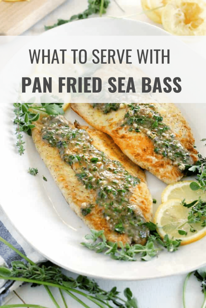 What to Serve with Pan Fried Sea Bass