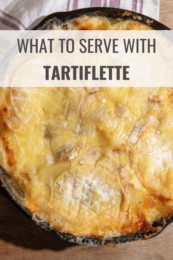 What to Serve with Tartiflette