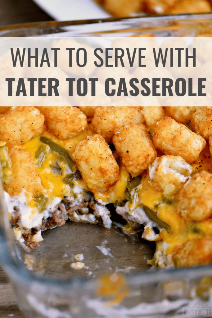 What to Serve with Tater Tot Casserole