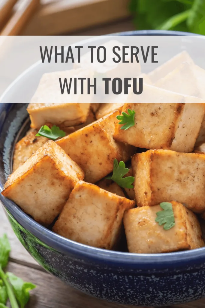 What to Serve with Tofu