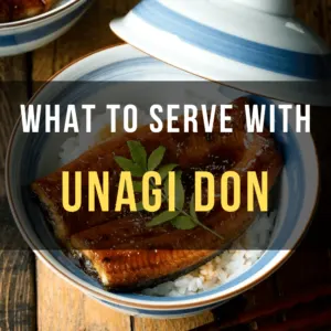 What to Serve with Unagi Don
