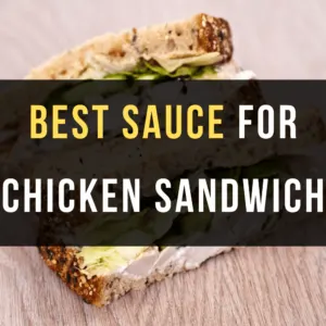 best sauce for chicken sandwich