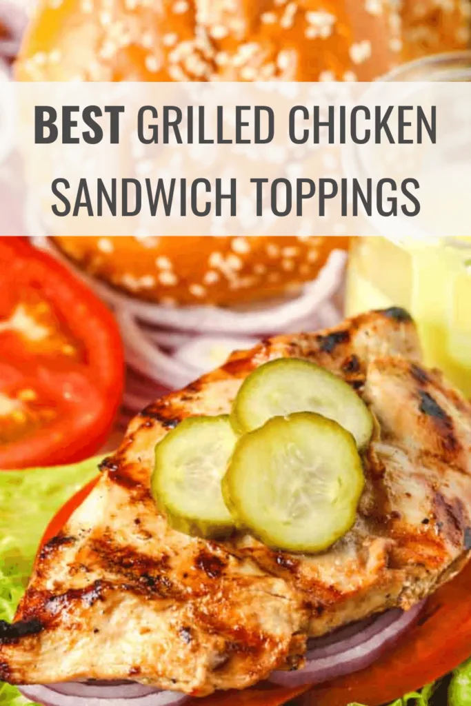 grilled chicken sandwich toppings