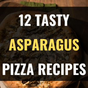 Asparagus Pizza Recipes