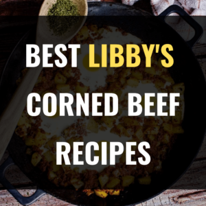 Libby's Corned Beef Recipes