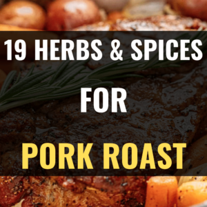 What Herbs and Spices Go Good with Pork Roast