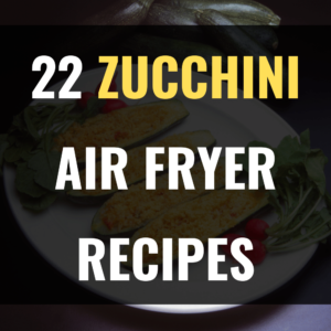 air fryer zucchini recipes