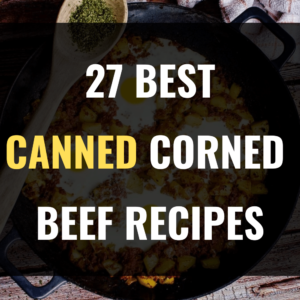 best canned corned beef recipes