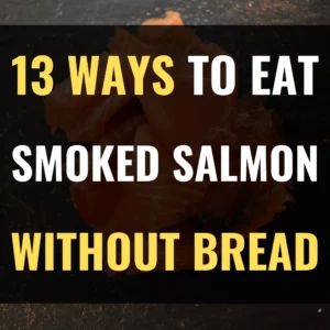 how to eat smoked salmon without bread
