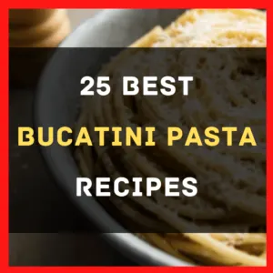 Best Bucatini Pasta Recipes