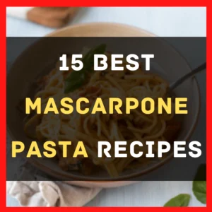 Mascarpone Pasta Recipes