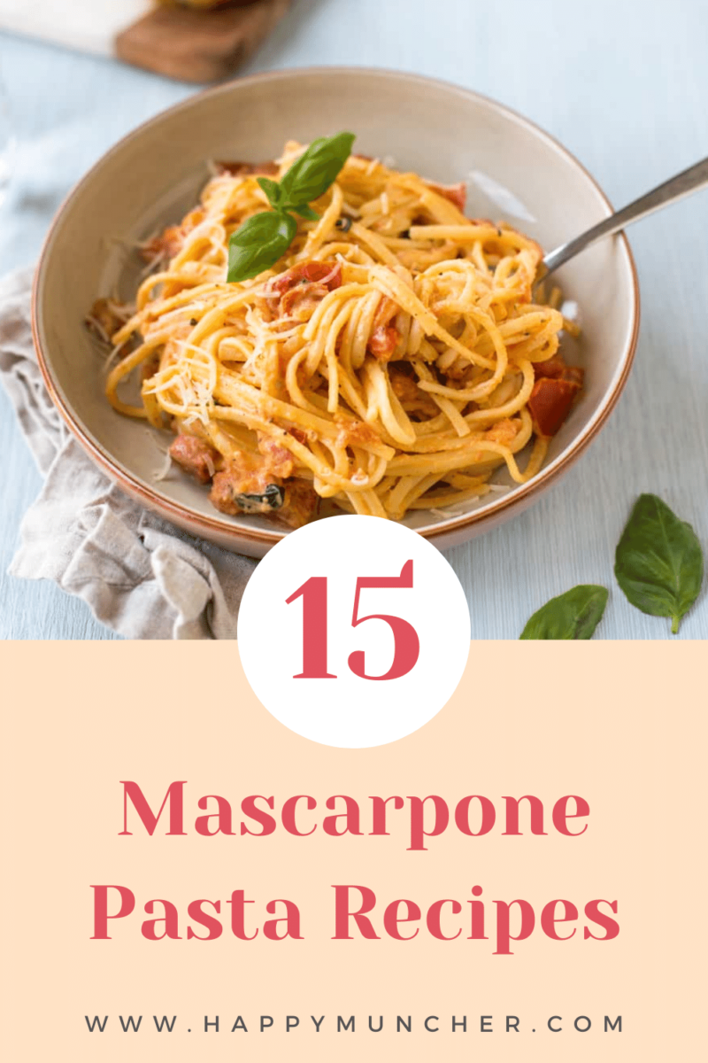 15 Amazing Mascarpone Pasta Recipes Happy Muncher