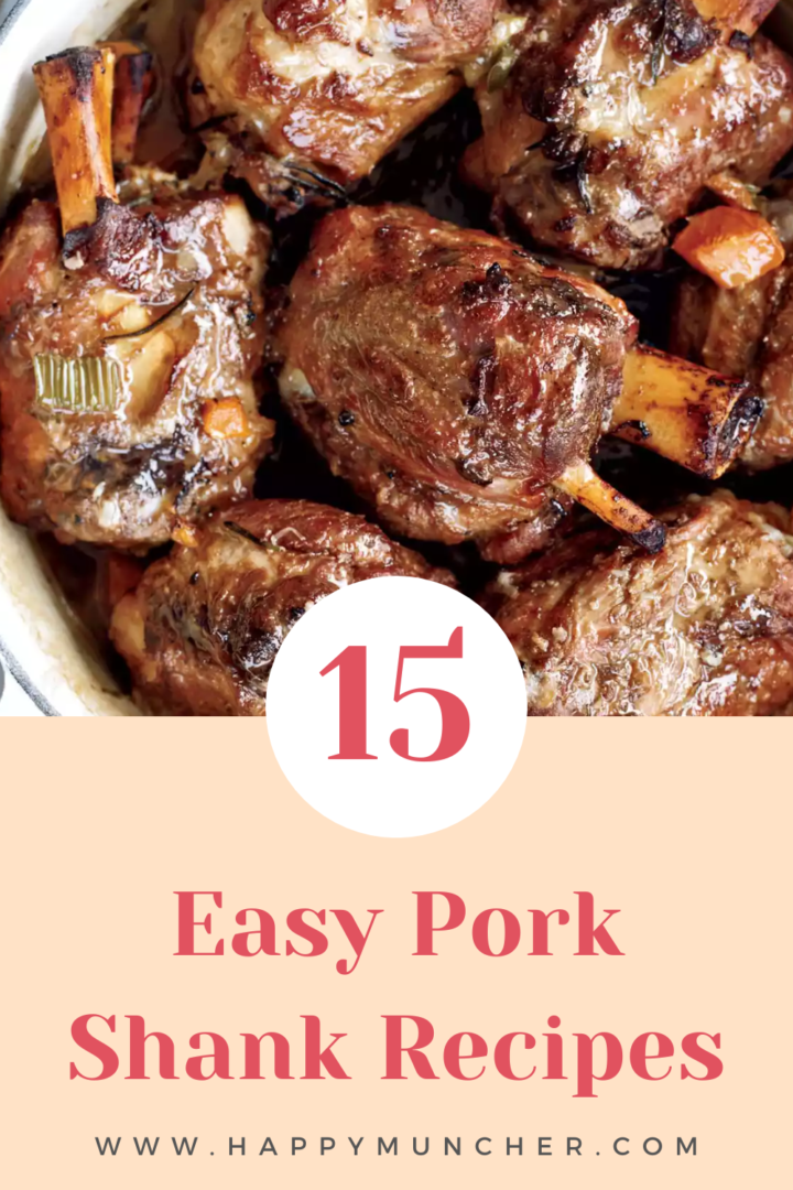 15 Easy Pork Shank Recipes Happy Muncher