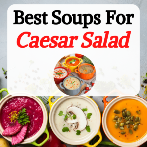 soups that go with caesar salad
