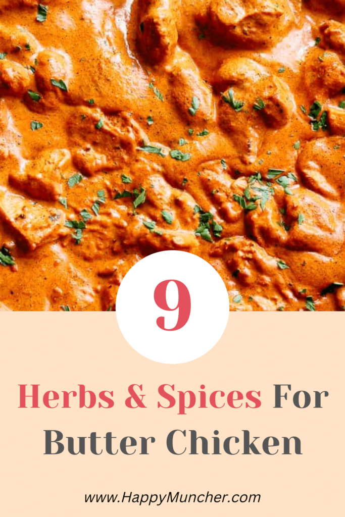 Best Herbs And Spices For Butter Chicken