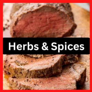 Herbs and Spices for Beef Tenderloin