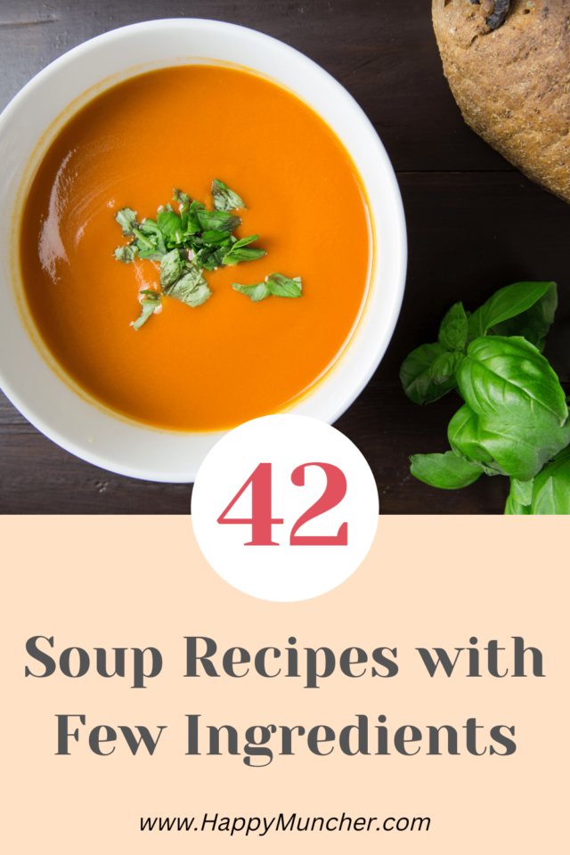 42 Easy Soup Recipes with Few Ingredients - Happy Muncher