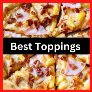 Toppings for Hawaiian Pizza
