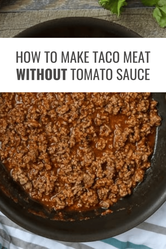 How To Make Taco Meat Without Tomato Sauce