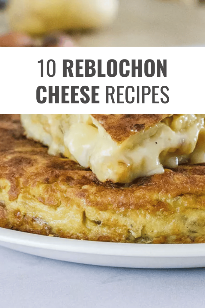 Reblochon Cheese Recipe