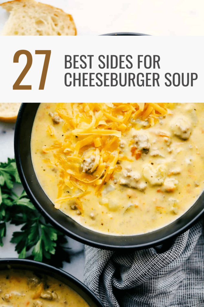 What to Serve with Cheeseburger Soup