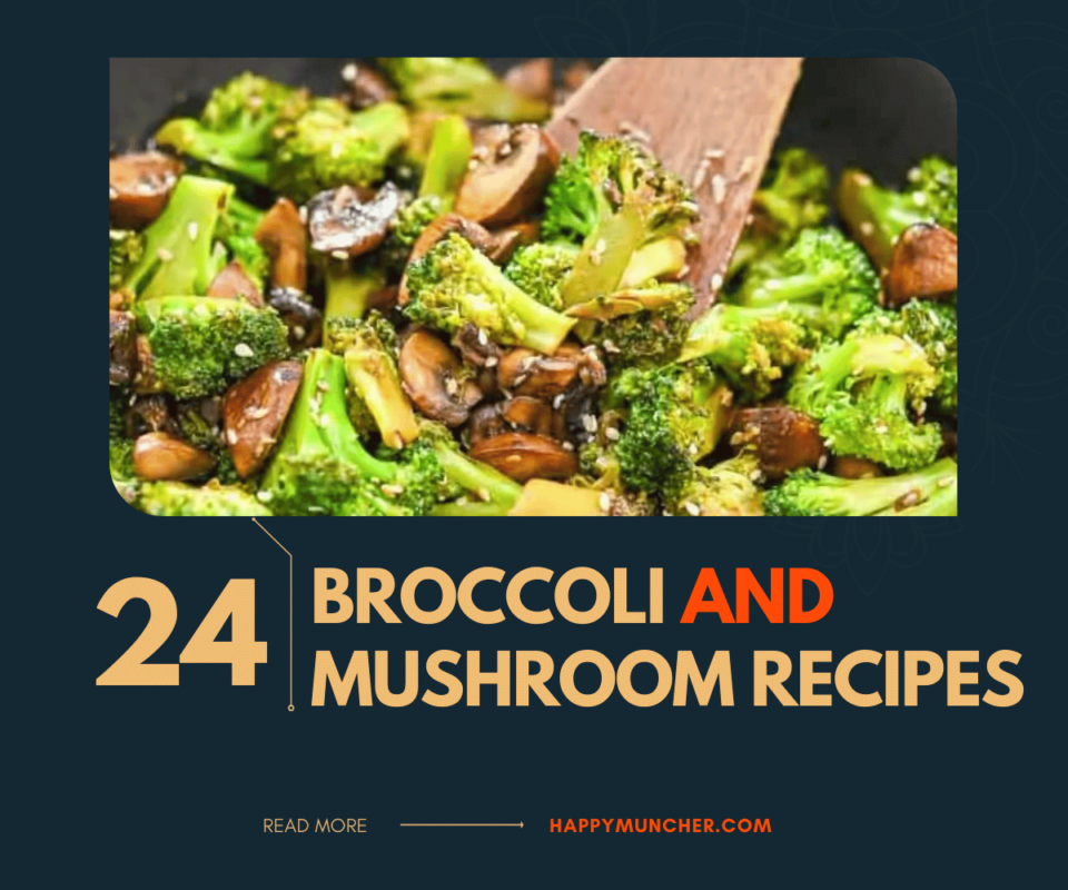 24 Unforgettable Broccoli and Mushroom Recipes to Try Now - Happy Muncher